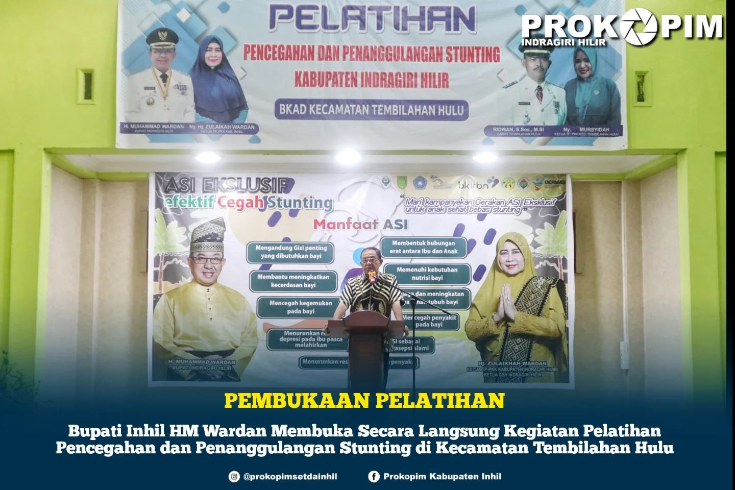 Bupati  HM. Wardan, kembali Membuka Langsung Pelatihan Pencegahan dan Penanggulangan Stunting Kabupaten Inhil di Kec. Tembilahan Hulu