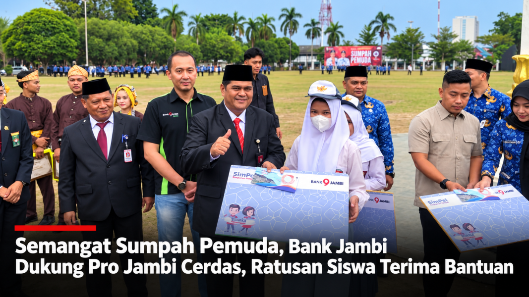 Semangat Sumpah Pemuda, Bank Jambi Dukung Pro Jambi Cerdas, Ratusan Siswa Terima Bantuan