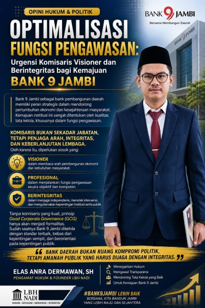Optimalisasi Fungsi Pengawasan: Urgensi Komisaris Visioner dan Berintegritas bagi Kemajuan Bank Jambi