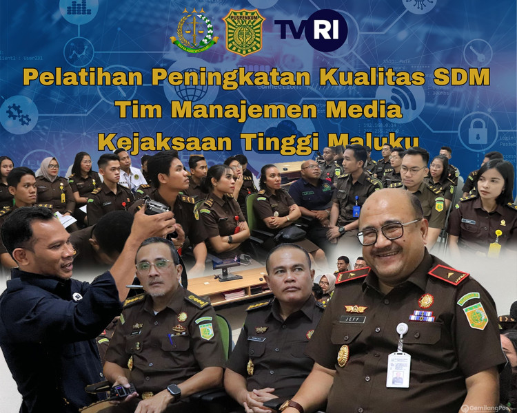 PELATIHAN PENINGKATAN KUALITAS SDM TIM MANAJEMEN MEDIA KEJAKSAAN TINGGI MALUKU