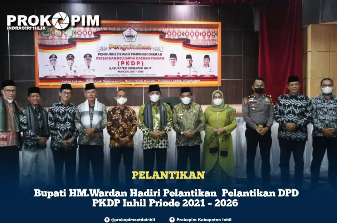 Bupati Wardan Hadiri Pelantikan DPD PKDP Inhil Priode 2021 – 2026