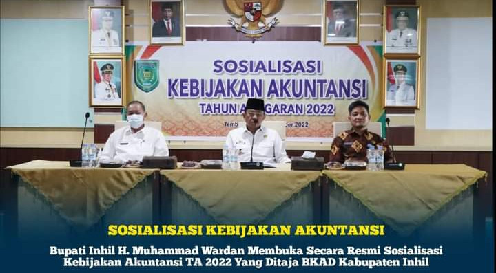 Bupati Inhil Membuka Secara Resmi Sosialisasi Kabijakan Akutansi Tahun Anggaran 2022