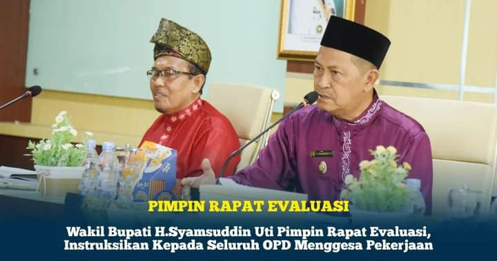 Wakil Bupati H.Syamsuddin Uti Pimpin Rapat Evaluasi, Instruksi kan Kepada Seluruh OPD Menggesa Pekerjaan. 