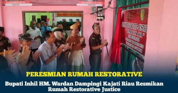Bupati Wardan Dampingi Kajati Riau Resmikan Rumah Restorative Justice