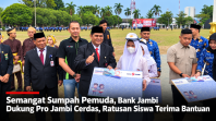 Semangat Sumpah Pemuda, Bank Jambi Dukung Pro Jambi Cerdas, Ratusan Siswa Terima Bantuan