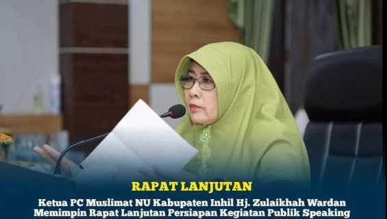 Ketua PC Muslimat NU Inhil Hj Zulaikhah Wardan Pimpin Rapat Lanjutan Persiapan Kegiatan Publik Speaking