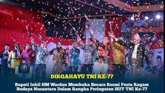 Peringatan HUT TNI Ke-77, Bupati Inhil HM Wardan Buka Secara Resmi Pesta Ragam Budaya Nusantara 