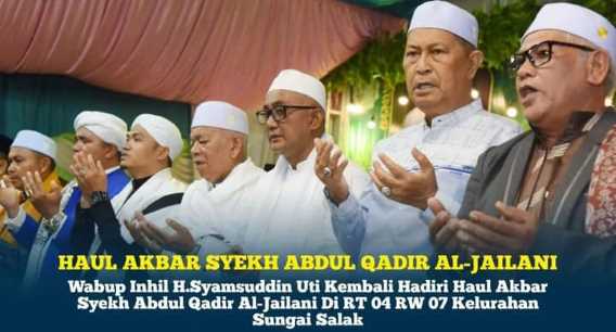 Wabup Inhil H.Syamsuddin Uti Kembali Hadiri Haul Akbar Syekh Abdul Qadir Al-Jailani di RT 04 RW 07 Kelurahan Sungai Salak.