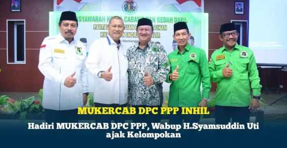 Hadiri MUKERCAB DPC PPP, Wabup H.Syamsuddin Uti ajak Jaga Kekompakan
