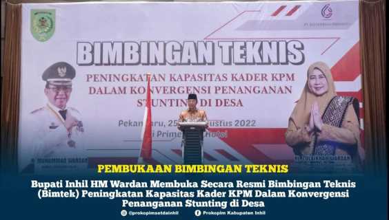 Bupati Wardan Buka Bimtek Peningkatan Kapasitas KPM Dalam Konvergensi Penanganan Stunting Desa