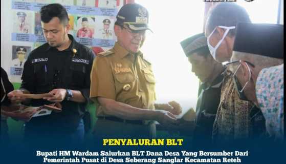 Salurkan BLT DD ke Desa Seberang Sanglar, Bupati Wardan: Mari Gunakan Sebaik Mungkin