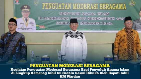 Bupati H.M Wardan : Pentingnya Penguatan Moderasi Beragama Bagi Penyuluh Agama Islam
