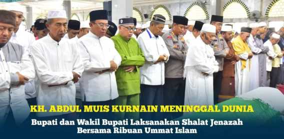 Bersama Ribuan Ummat Islam, Bupati & Wabup Ikut Shalat Jenazah Ulama Kharismatik KH. Abdul Muis Kurnain